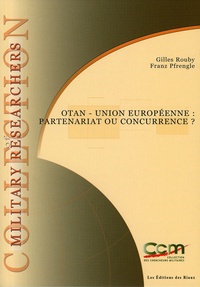 Gilles Rouby et Franz Pfrengle - OTAN - Union européenne : partenariat ou concurrence ?.