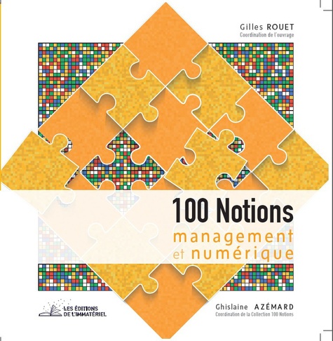 Gilles Rouet - 100 Notions management et numérique.