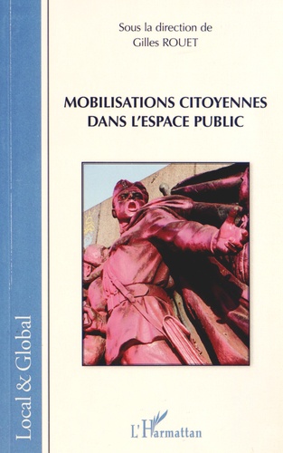 Gilles Rouet - Mobilisations citoyennes dans l'espace public.