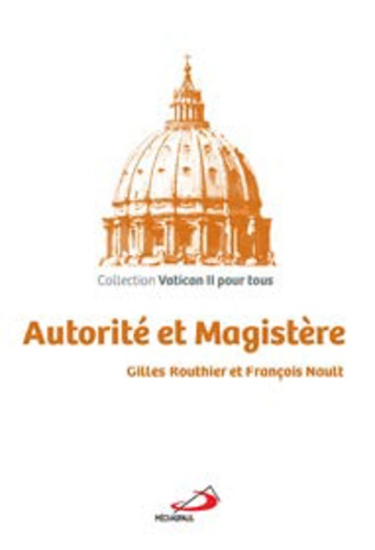 Gilles Routhier et François Nault - Autorité et Magistère.