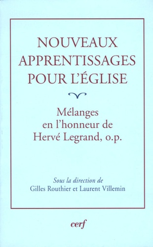 Gilles Routhier et Laurent Villemin - Nouveaux apprentissages pour l'Eglise - Mélanges offerts à Hervé Legrand.