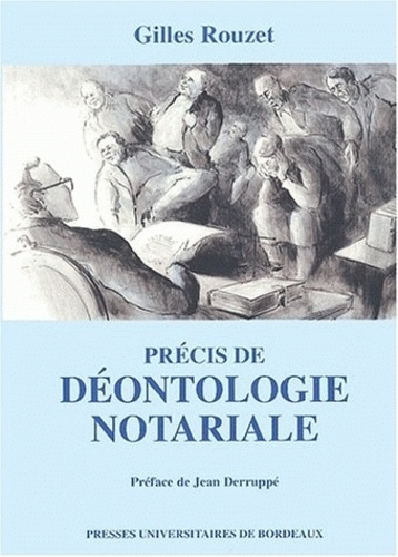 Gilles Rouzet - Précis de déontologie notariale.
