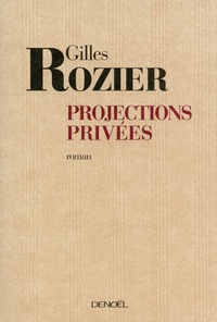 Gilles Rozier - Projections privées.