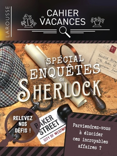 Cahier de vacances Spécial enquêtes de Sherlock Holmes