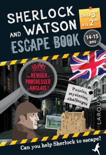 Gilles Saint-Martin - Sherlock and Watson Escape book spécial de la 3e à la 2de - Révise ton anglais en menant l'enquête !.