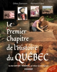 Gilles Samson et Richard Fiset - Le premier chapitre de l'histoire du Québec - Le site Cartier-Roberval un trésor archéologique.