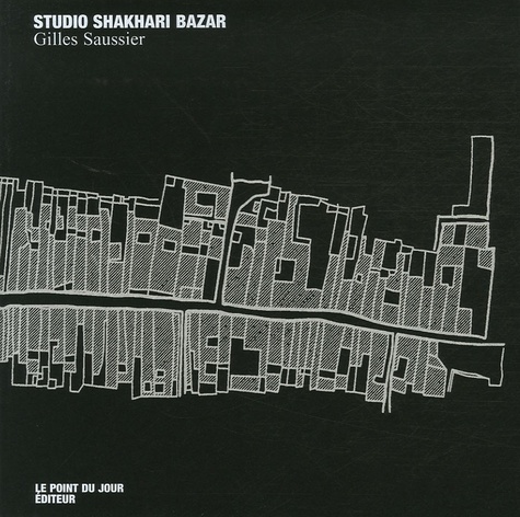 Gilles Saussier - Studio Shakari Bazar.