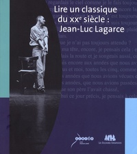 Gilles Scaringi et Maryse Adam-Maillet - Lire un classique du XXe siècle : Jean-Luc Lagarce.