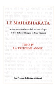 Gilles Schaufelberger et Guy R. Vincent - Le Mahâbhârata - Tome 4, La treizième année.