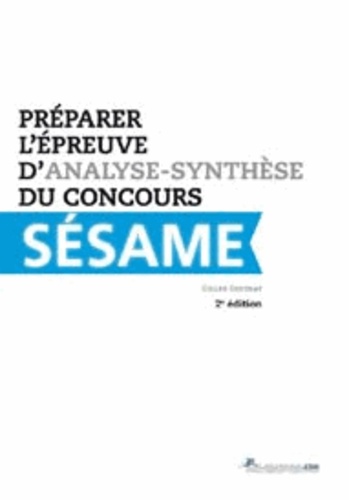 Gilles Schebat - Préparer l'épreuve d'analyse-synthèse du concours Sésame.