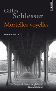 Gilles Schlesser - Mortelles voyelles.