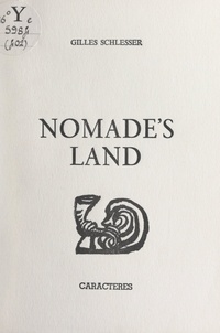 Gilles Schlesser et Bruno Durocher - Nomade's land.