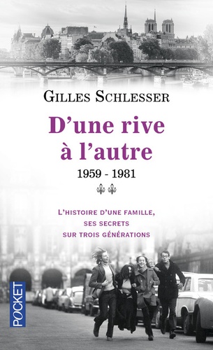 Gilles Schlesser - Saga parisienne Tome 2 : D'une rive à l'autre 1959-1981.