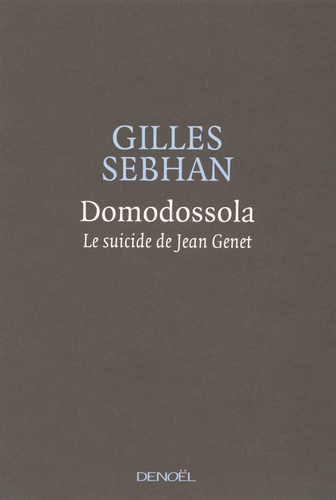 Domodossola. Le suicide de Jean Genet
