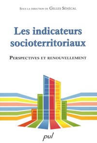 Gilles Sénécal et Florent Joerin - Les indicateurs socioterritoriaux - Perspectives et renouvellement.