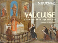 Gilles Sinicropi - Valcluse - La Notre-Dame du pays de Grasse.