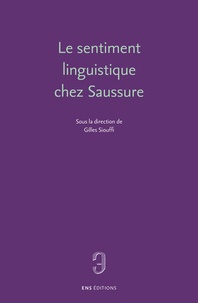 Gilles Siouffi - Le sentiment linguistique chez Saussure.