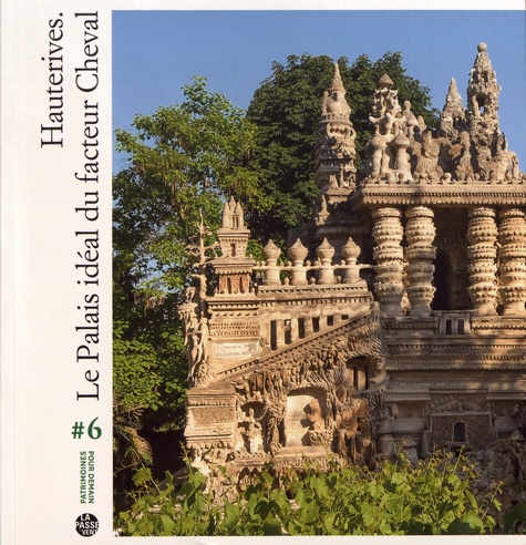 Hauterives, le Palais idéal du facteur Cheval