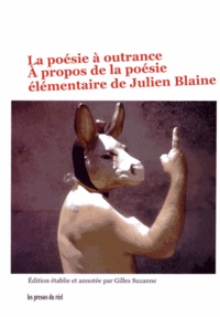 Gilles Suzanne - La poésie à outrance - A propos de la poésie élémentaire de Julien Blaine.