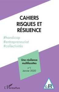 Téléchargement gratuit du livre itext Une résilience multifacettes  - Cahiers Risques et Résilience n°1 (French Edition) RTF FB2