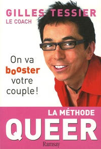 Gilles Tessier - La méthode queer - On va booster votre couple !.