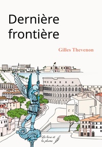 Gilles Thevenon - Dernière frontière.