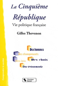 Gilles Thevenon - La Cinquième République - Vie politique Française.