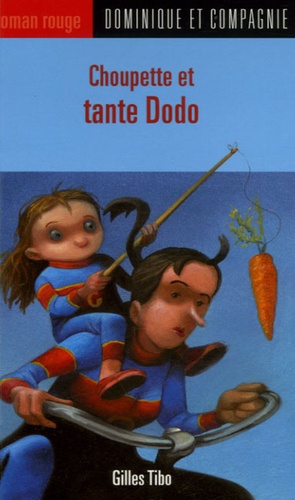 Gilles Tibo - Choupette et tante Dodo.