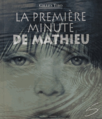 Gilles Tibo - La première minute de Mathieu.