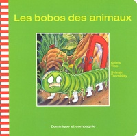 Gilles Tibo et Sylvain Tremblay - Les bobos des animaux.