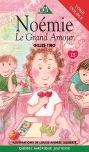 Gilles Tibo - Noemie 15 le grand amour tome double.