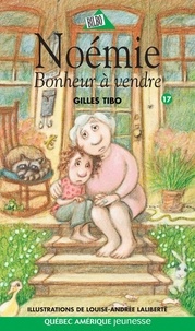 Gilles Tibo et Louise-Andrée Laliberté - Noémie 17 - Bonheur à vendre.