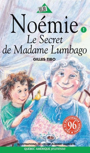 Gilles Tibo - Noémie Tome 1 : Le secret de Madame Lumbago.