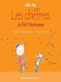Gilles Tibo et Marie-Claude Favreau - Petit Bonhomme  : Petit Bonhomme 3 - Les chiffres du Petit Bonhomme.