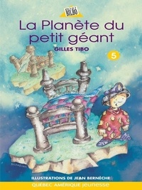 Gilles Tibo et Jean Bernèche - Petit géant  : Petit géant 05 - La Planète du petit géant.