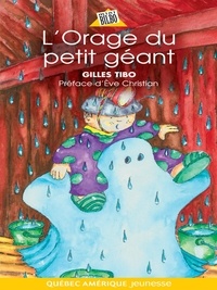 Gilles Tibo et Jean Bernèche - Petit géant  : Petit géant 07 - L'Orage du petit géant.