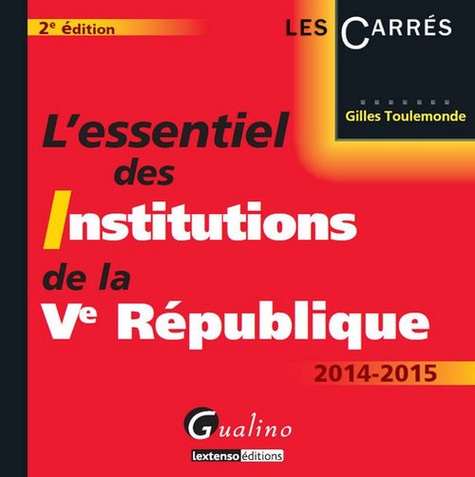 L'essentiel des institutions de la Ve République 2e édition