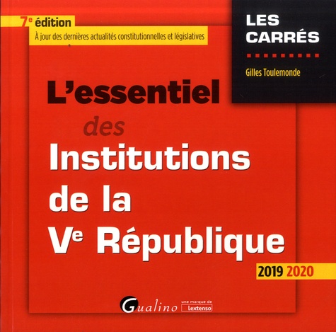 L'essentiel des institutions de la Ve République 7e édition