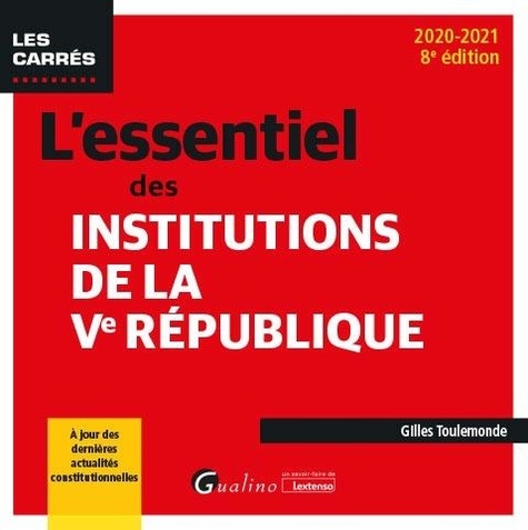 L'essentiel des institutions de la Ve République  Edition 2020-2021