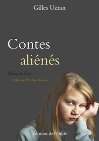 Gilles Uzzan - Contes aliénés.