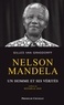 Gilles Van Grasdorff - Nelson Mandela, un homme et ses vérités.