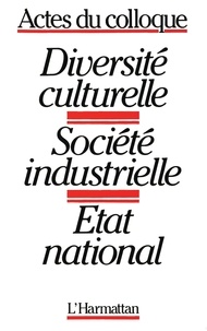 Gilles Verbunt - Diversité culturelle - Société industrielle - Etat national.