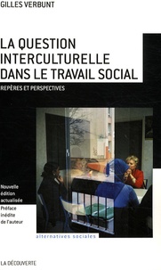 Gilles Verbunt - La question interculturelle dans le travail social - Repères et perspectives.