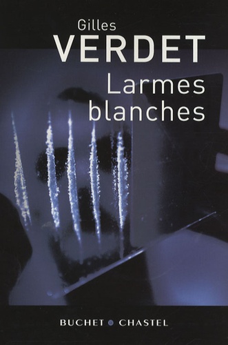 Gilles Verdet - Larmes blanches.