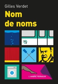 Gilles Verdet - Nom de noms - Roman de nouvelles.