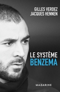 Gilles Verdez et Jacques Hennen - Le Système Benzema.