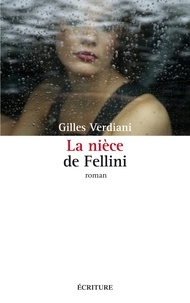 Gilles Verdiani - La nièce de Fellini.