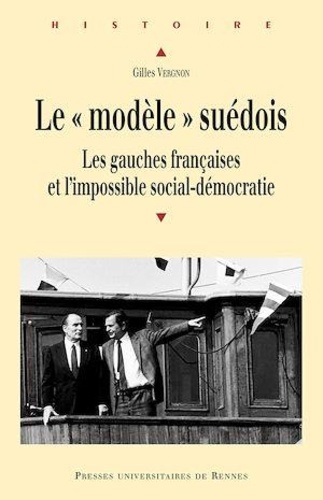 Le "modèle" suédois. Les gauches françaises et l'impossible social-démocratie