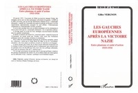 Gilles Vergnon - Les gauches européennes après la victoire nazie - Entre planisme et unité d'action, 1933-1934.