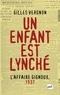 Gilles Vergnon - Un enfant est lynché : l'affaire Gignoux, 1937 - Violence et politique dans la France du Front populaire.